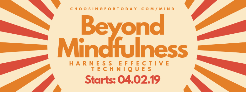 beyond mindfulness
